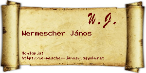 Wermescher János névjegykártya